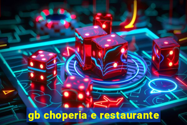 gb choperia e restaurante